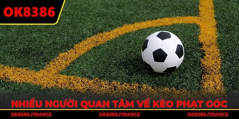 Nhiều người quan tâm về kèo phạt góc